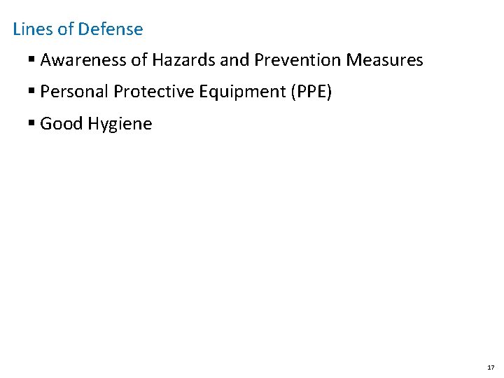 Lines of Defense § Awareness of Hazards and Prevention Measures § Personal Protective Equipment