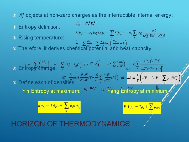  objects at non-zero charges as the interruptible internal energy: Entropy definition: Rising temperature: