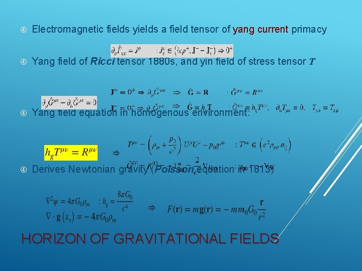  Electromagnetic fields yields a field tensor of yang current primacy Yang field of