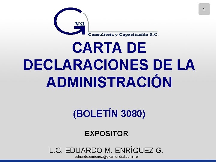 1 CARTA DE DECLARACIONES DE LA ADMINISTRACIÓN (BOLETÍN 3080) EXPOSITOR L. C. EDUARDO M.