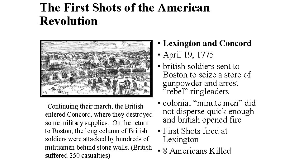 The First Shots of the American Revolution -Continuing their march, the British entered Concord,