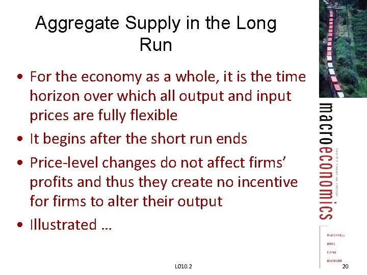 Aggregate Supply in the Long Run • For the economy as a whole, it