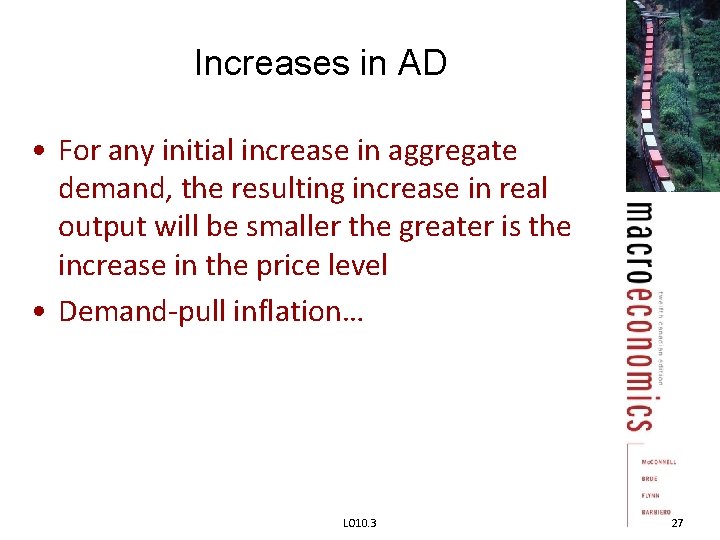 Increases in AD • For any initial increase in aggregate demand, the resulting increase