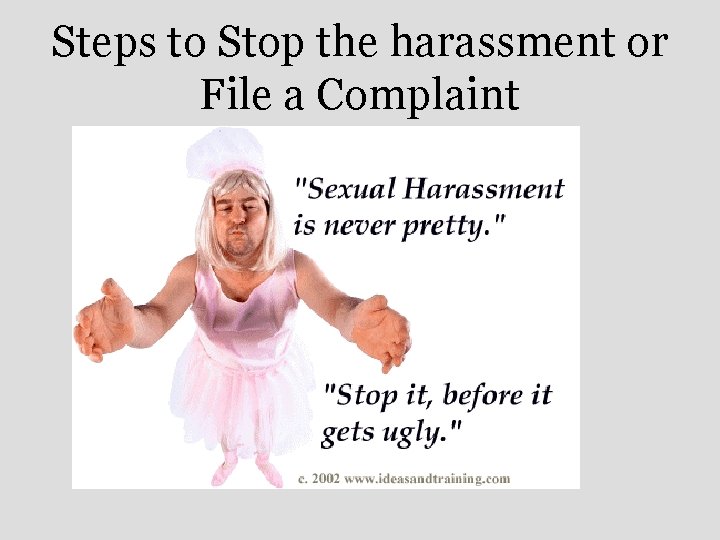 Steps to Stop the harassment or File a Complaint 