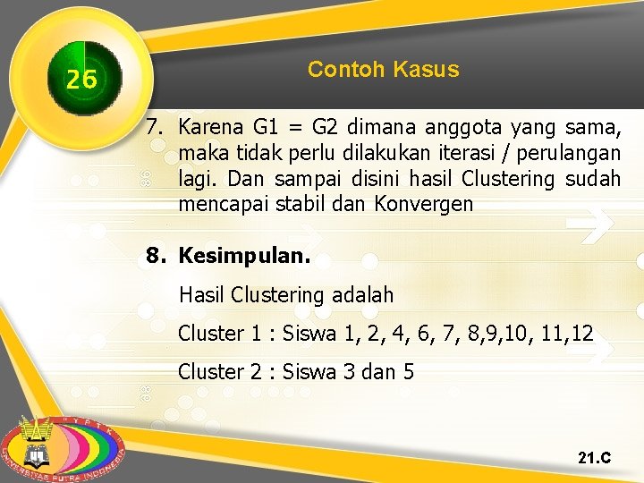26 Contoh Kasus 7. Karena G 1 = G 2 dimana anggota yang sama,