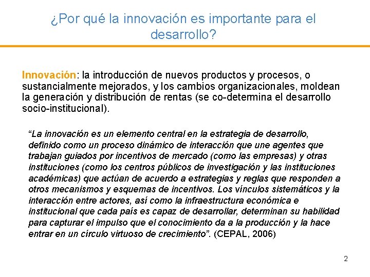 ¿Por qué la innovación es importante para el desarrollo? Innovación: la introducción de nuevos