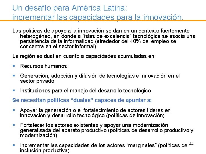 Un desafío para América Latina: incrementar las capacidades para la innovación. Las políticas de