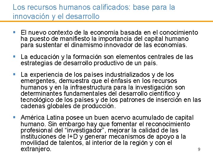 Los recursos humanos calificados: base para la innovación y el desarrollo § El nuevo