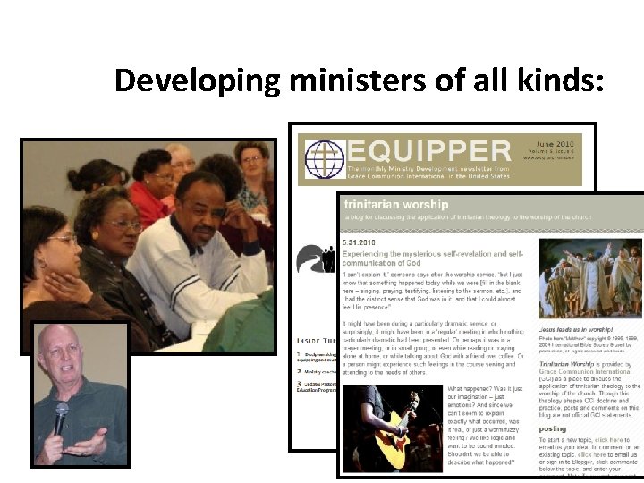 Developing ministers of all kinds: 