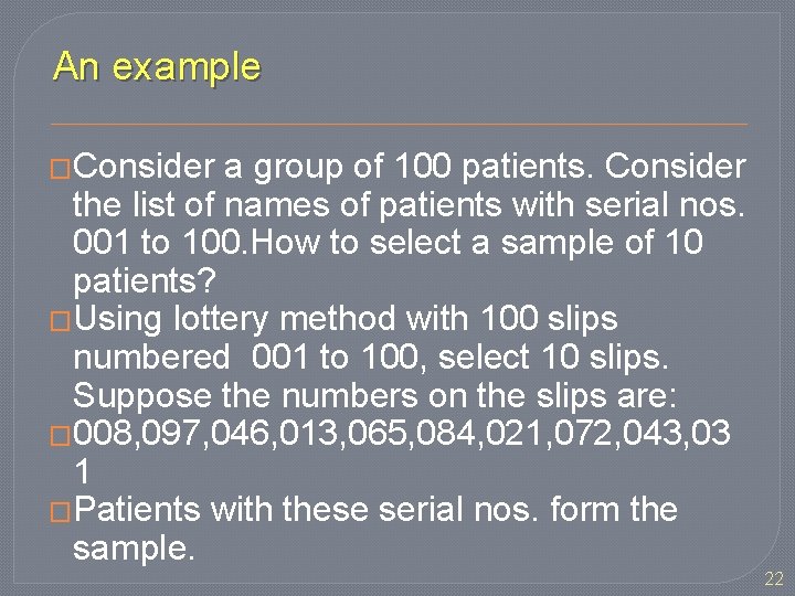 An example �Consider a group of 100 patients. Consider the list of names of