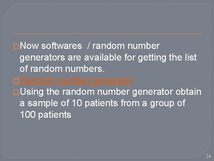 �Now softwares / random number generators are available for getting the list of random