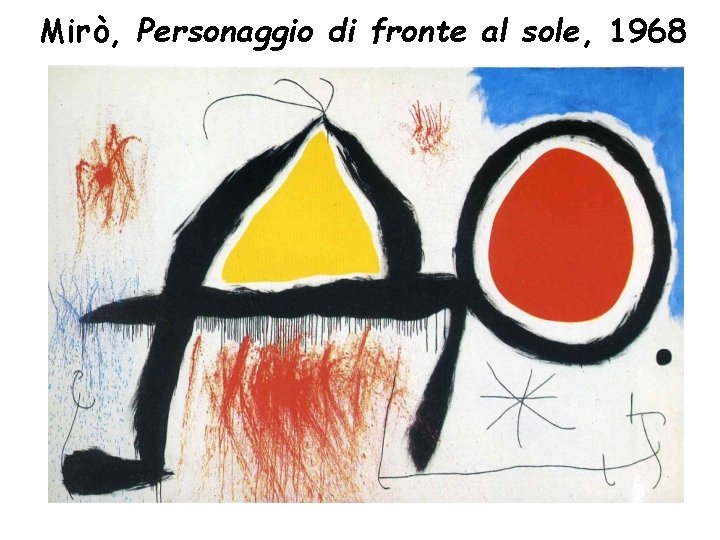 Mirò, Personaggio di fronte al sole, 1968 