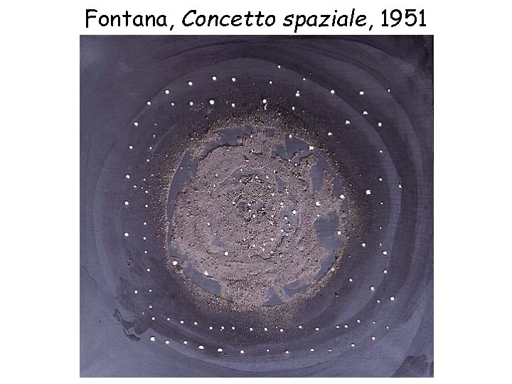 Fontana, Concetto spaziale, 1951 