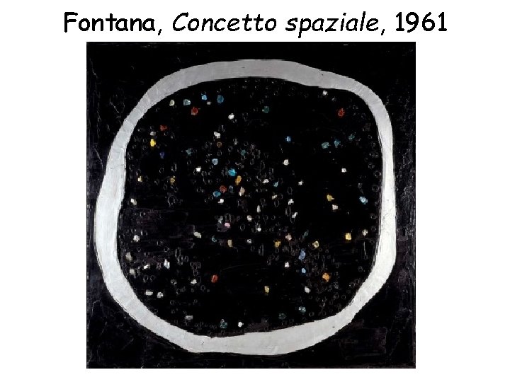 Fontana, Concetto spaziale, 1961 