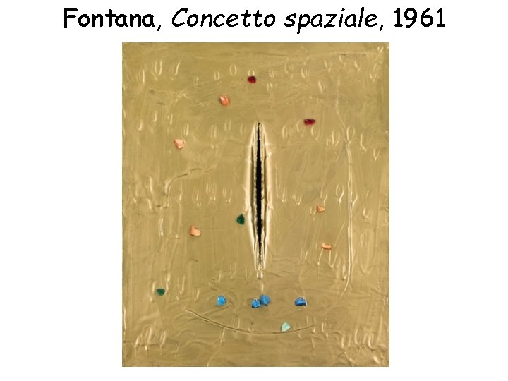 Fontana, Concetto spaziale, 1961 