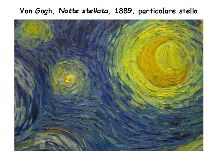 Van Gogh, Notte stellata, 1889, particolare stella 