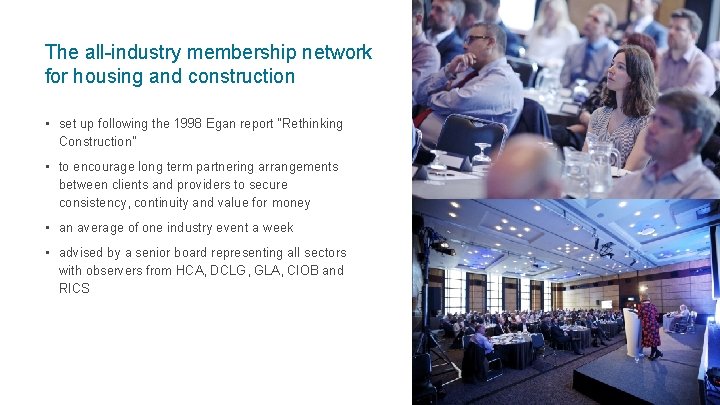 The all-industry membership network for housing and construction • set up following the 1998