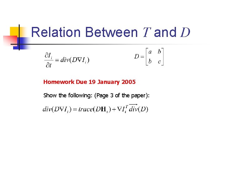 Relation Between T and D Homework Due 19 January 2005 Show the following: (Page