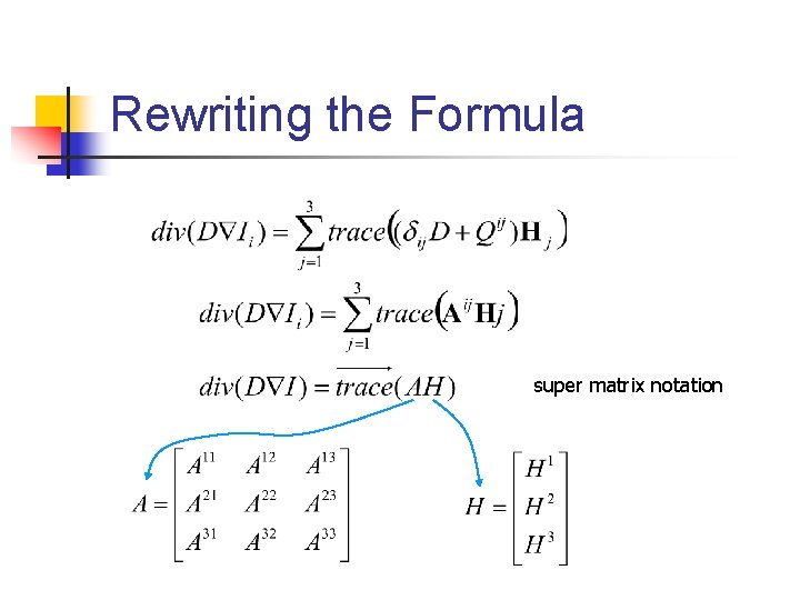 Rewriting the Formula super matrix notation 