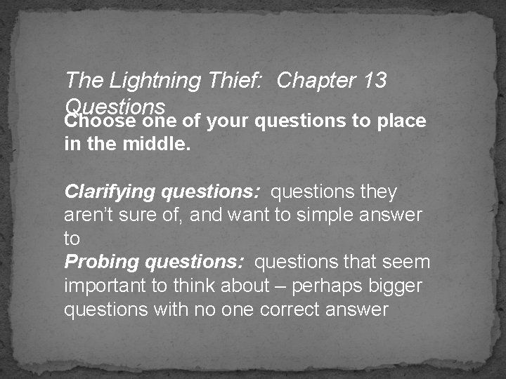 The Lightning Thief: Chapter 13 Questions Choose one of your questions to place in