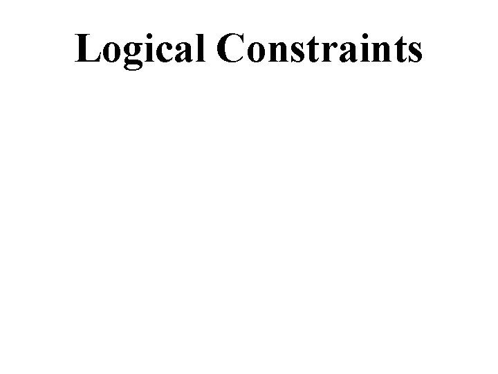 Logical Constraints 