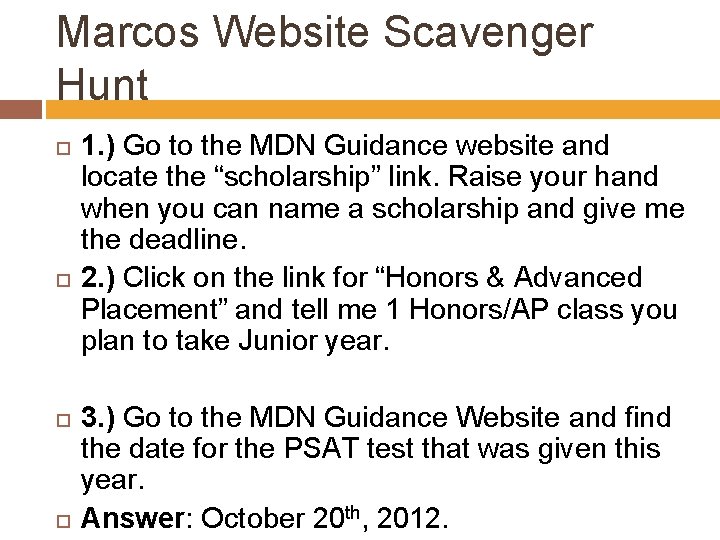 Marcos Website Scavenger Hunt 1. ) Go to the MDN Guidance website and locate