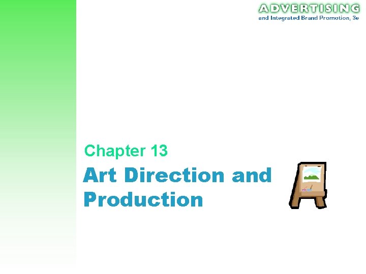 Chapter 13 Art Direction and Production Chapter 13 Art Direction and Production