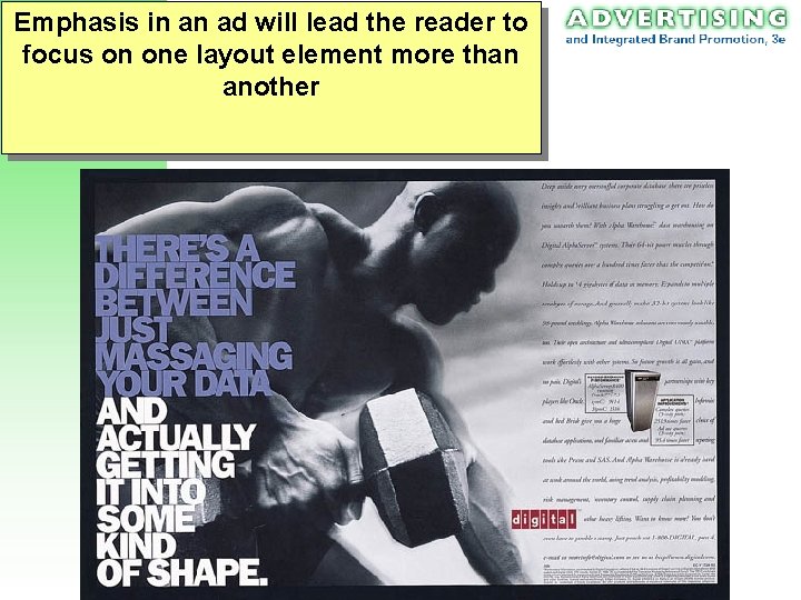Emphasis in an ad will lead the reader to focus on one layout element Emphasis in an ad will lead the reader to focus on one layout element