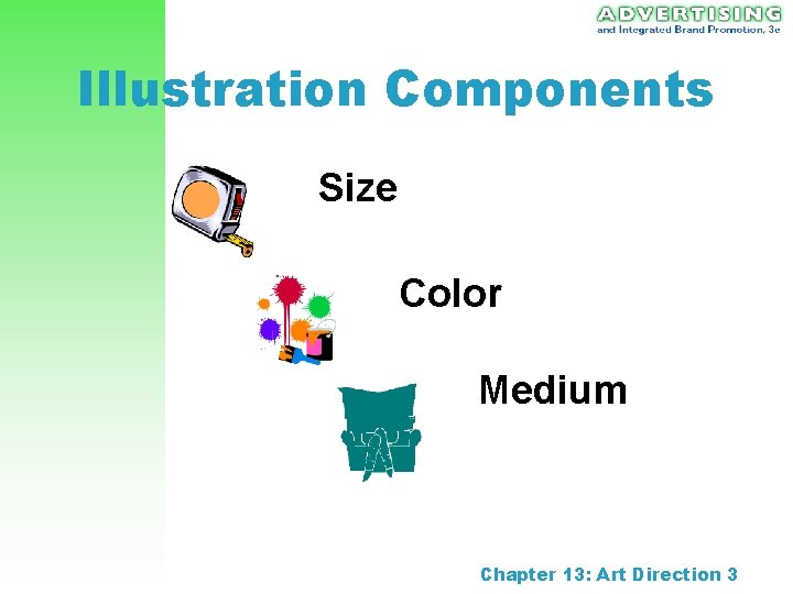 Illustration Components Size Color Medium Chapter 13: Art Direction 3 Illustration Components Size Color Medium Chapter 13: Art Direction 3