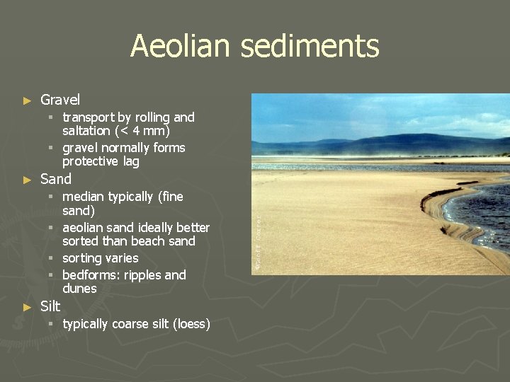 Aeolian sediments ► Gravel § transport by rolling and saltation (< 4 mm) §