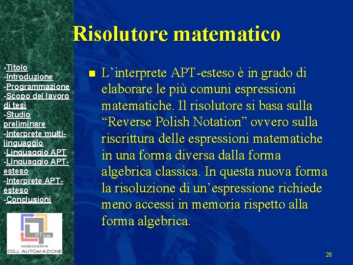 Risolutore matematico -Titolo -Introduzione -Programmazione -Scopo del lavoro di tesi -Studio preliminare -Interprete multilinguaggio