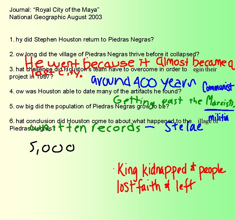 Journal: “Royal City of the Maya” National Geographic August 2003 1.  hy did Stephen