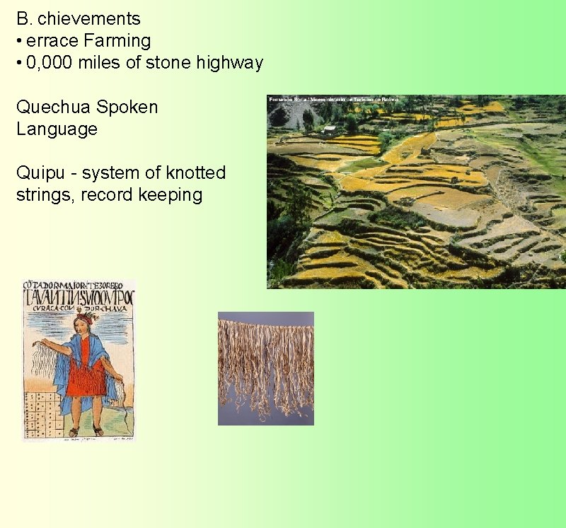 B.  chievements •  errace Farming •   0, 000 miles of stone highway Quechua