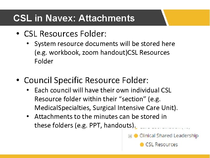 CSL in Navex: Attachments • CSL Resources Folder: • System resource documents will be CSL in Navex: Attachments • CSL Resources Folder: • System resource documents will be