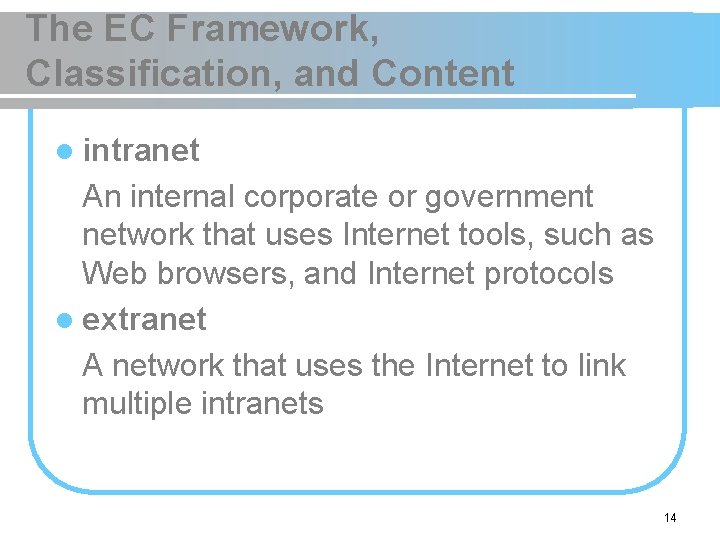 The EC Framework, Classification, and Content l intranet An internal corporate or government network