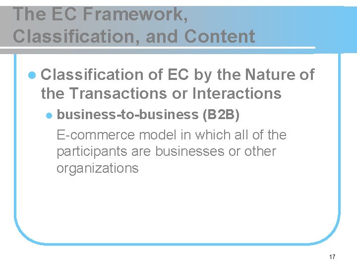 The EC Framework, Classification, and Content l Classification of EC by the Nature of