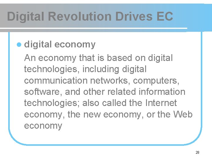 Digital Revolution Drives EC l digital economy An economy that is based on digital