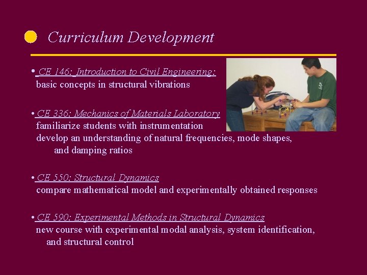 Curriculum Development • CE 146: Introduction to Civil Engineering: basic concepts in structural vibrations