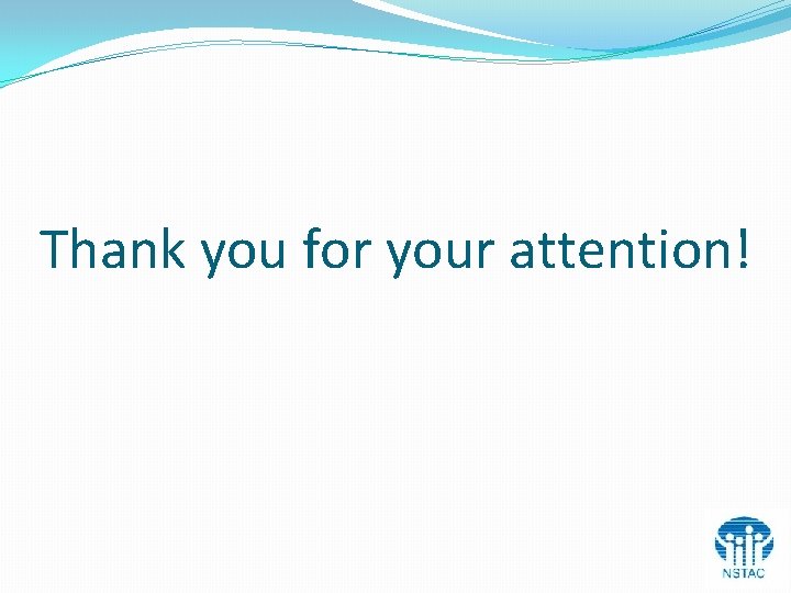 Thank you for your attention! Thank you for your attention!