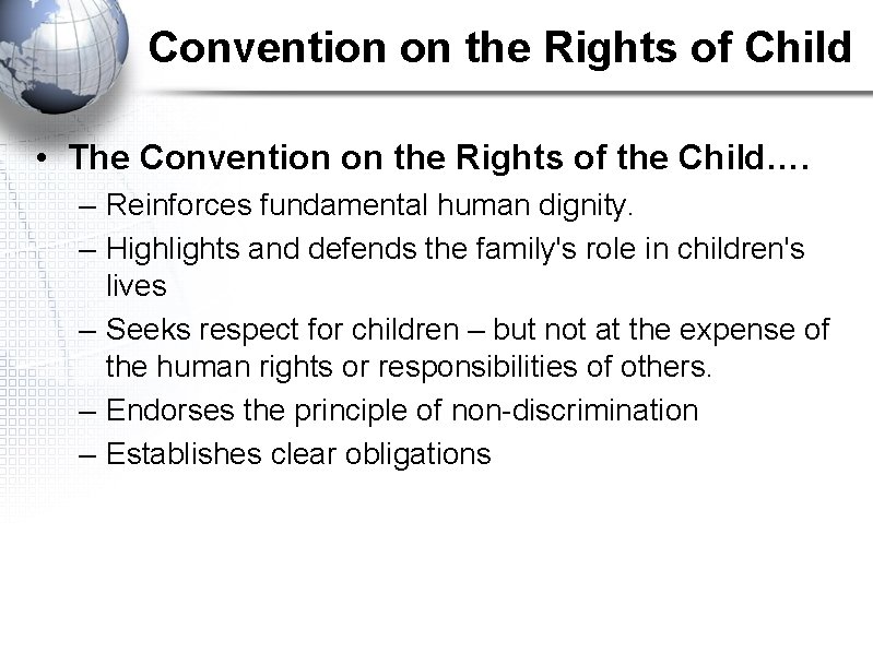 Convention on the Rights of Child • The Convention on the Rights of the