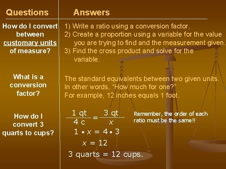 Questions Answers How do I convert 1) Write a ratio using a conversion factor. Questions Answers How do I convert 1) Write a ratio using a conversion factor.