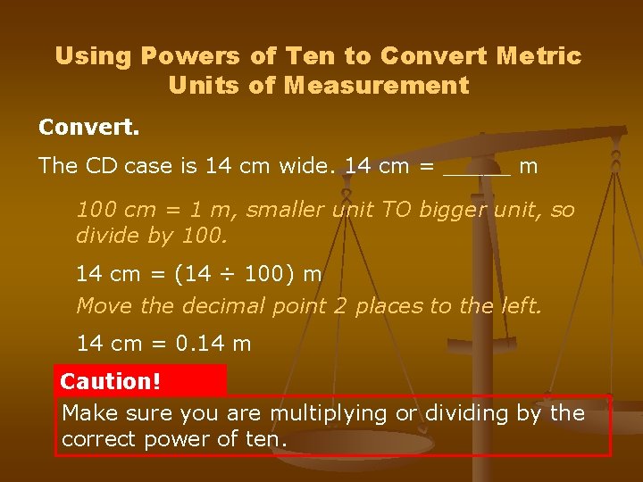 Using Powers of Ten to Convert Metric Units of Measurement Convert. The CD case Using Powers of Ten to Convert Metric Units of Measurement Convert. The CD case