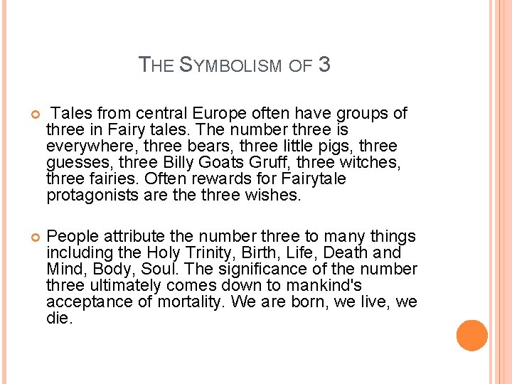 THE SYMBOLISM OF 3 Tales from central Europe often have groups of three in