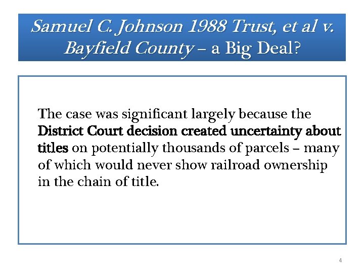 Samuel C. Johnson 1988 Trust, et al v. Bayfield County – a Big Deal? Samuel C. Johnson 1988 Trust, et al v. Bayfield County – a Big Deal?