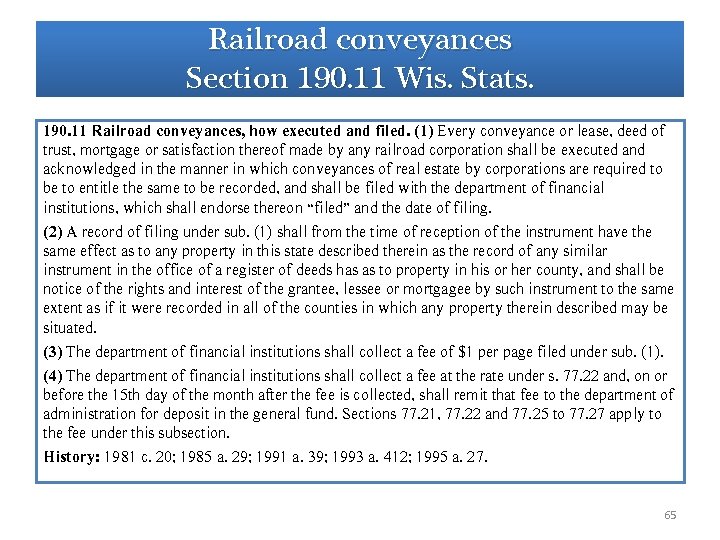 Railroad conveyances Section 190. 11 Wis. Stats. 190. 11 Railroad conveyances, how executed and Railroad conveyances Section 190. 11 Wis. Stats. 190. 11 Railroad conveyances, how executed and