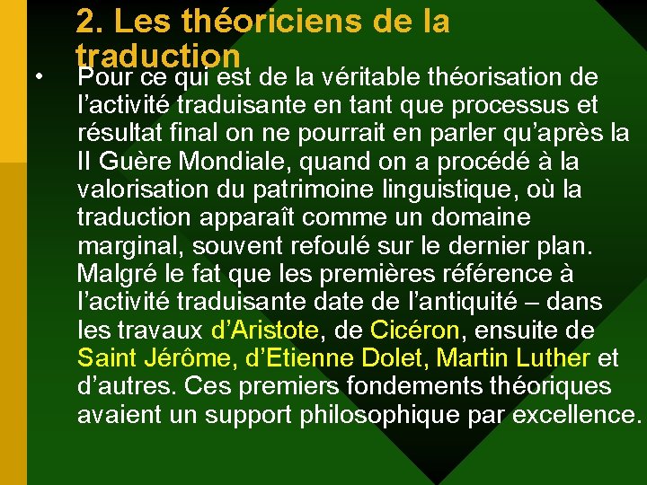 • 2. Les théoriciens de la traduction Pour ce qui est de la • 2. Les théoriciens de la traduction Pour ce qui est de la