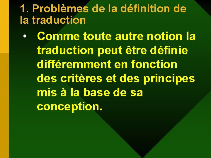 1. Problèmes de la définition de la traduction • Comme toute autre notion la 1. Problèmes de la définition de la traduction • Comme toute autre notion la