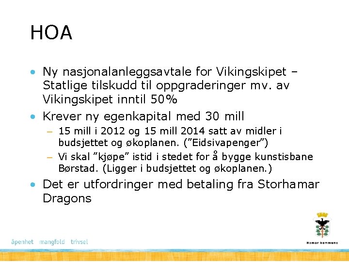 HOA • Ny nasjonalanleggsavtale for Vikingskipet – Statlige tilskudd til oppgraderinger mv. av Vikingskipet