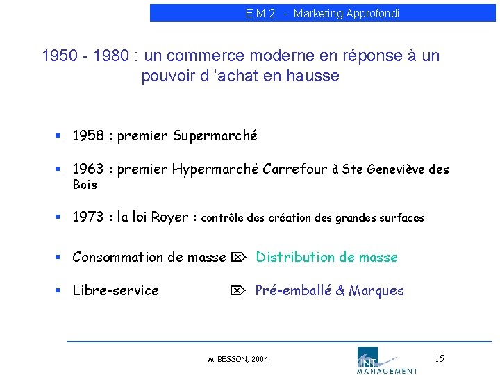 E. M. 2. - Marketing Approfondi 1950 - 1980 : un commerce moderne en E. M. 2. - Marketing Approfondi 1950 - 1980 : un commerce moderne en