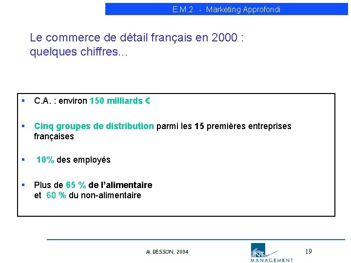 E. M. 2. - Marketing Approfondi Le commerce de détail français en 2000 : E. M. 2. - Marketing Approfondi Le commerce de détail français en 2000 :